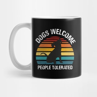 Dogs Welcome People Tolerated Mug